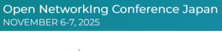 Open NetworkIng Conference Japan 2025